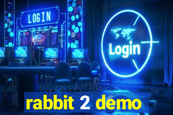 rabbit 2 demo